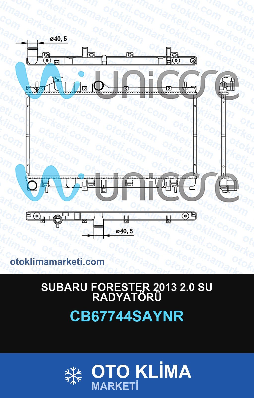 Subaru Forester 2013 2.0 Su Radyatörü — SU RADYATÖRÜ — UNICORE marka — Uyumlu: SUBARU