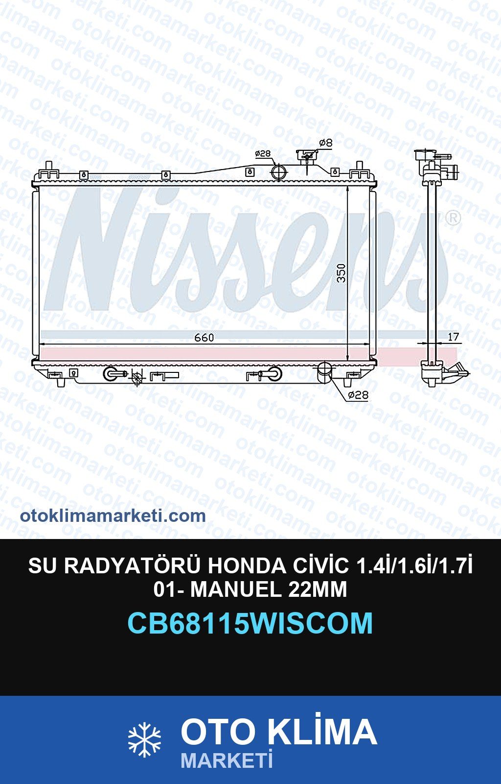 Su Radyatörü Honda Civic 1.4İ/1.6İ/1.7İ 01- Manuel 22MM — SU RADYATÖRÜ — WISCO marka — Uyumlu: HONDA