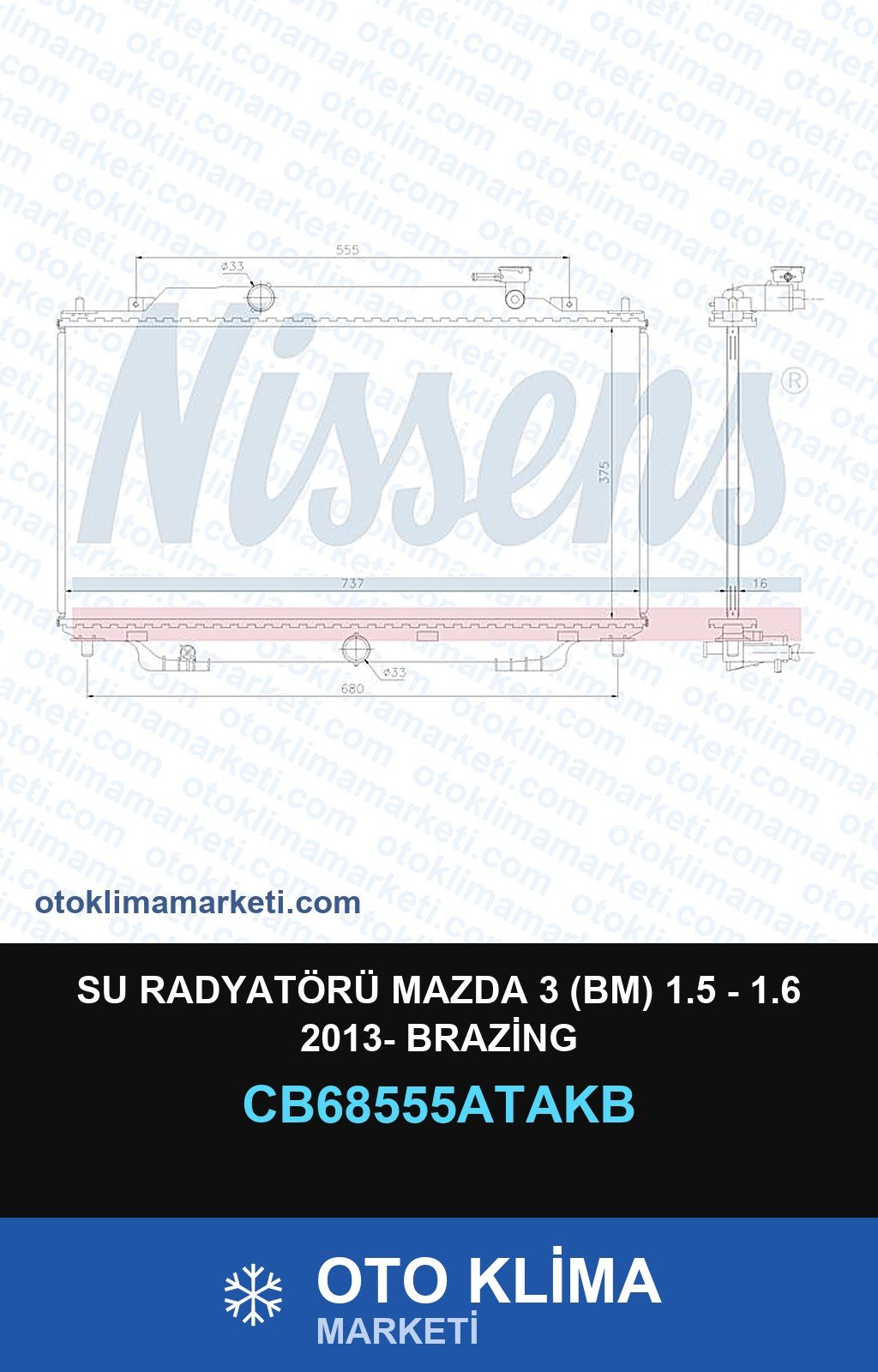 Su Radyatörü Mazda 3 (Bm) 1.5 - 1.6 2013- Brazing — SU RADYATÖRÜ — VEKA marka — Uyumlu: MAZDA