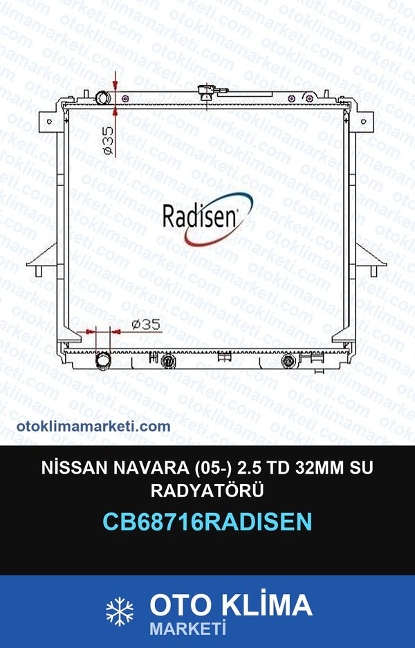 Nissan Navara (05-) 2.5 Td 32MM Su Radyatörü — SU RADYATÖRÜ — RADİSEN marka — Uyumlu: NISSAN