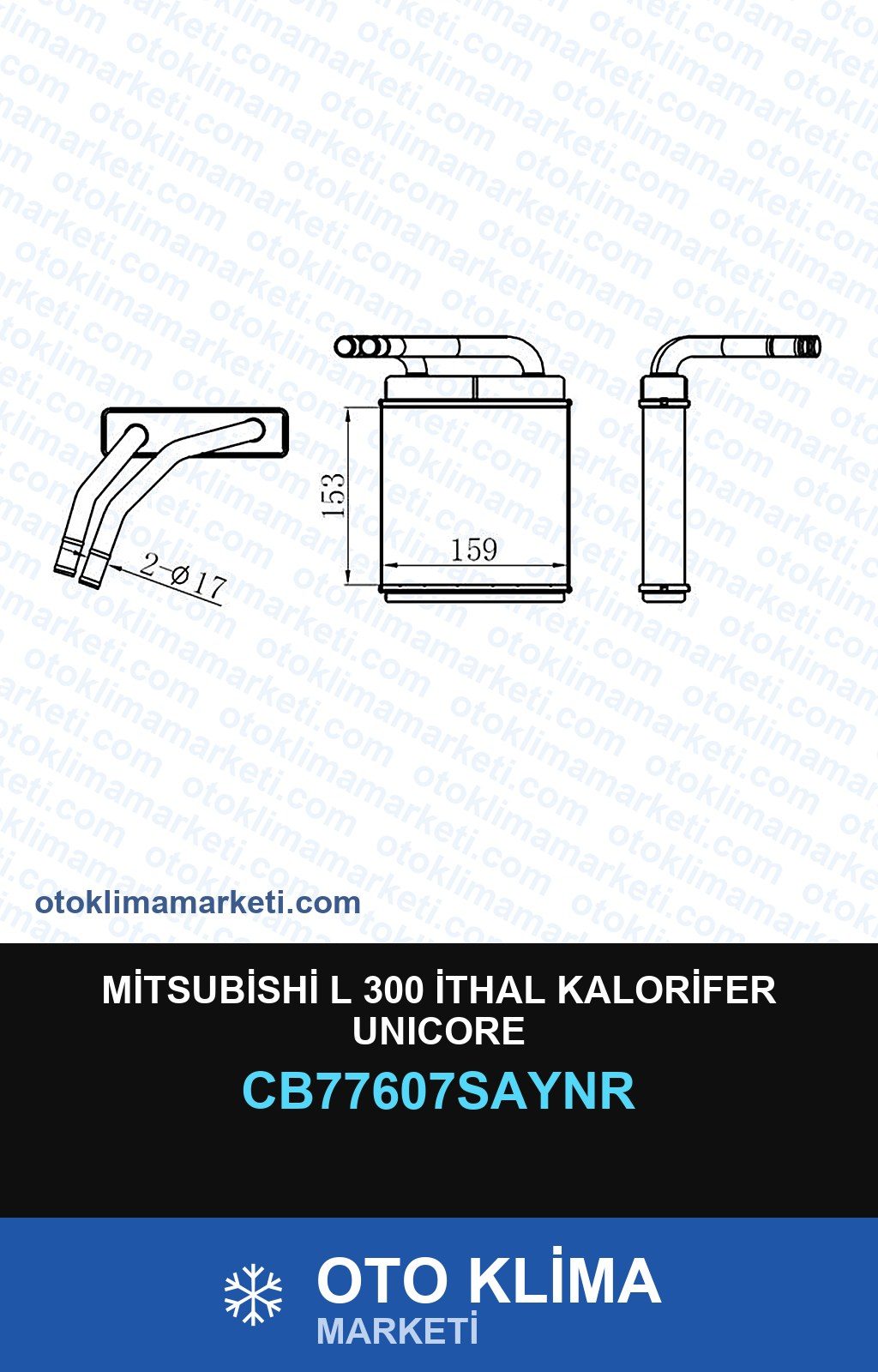 Mitsubishi L 300 İthal Kalorifer Unicore — KALORİFER PETEĞİ — UNICORE marka — Uyumlu: MITSUBISHI