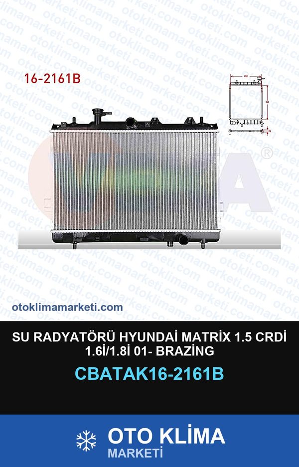 Su Radyatörü Hyundai Matrix 1.5 CRDİ 1.6İ/1.8İ 01- Brazing — SU RADYATÖRÜ — VEKA marka — Uyumlu: HYUNDAI