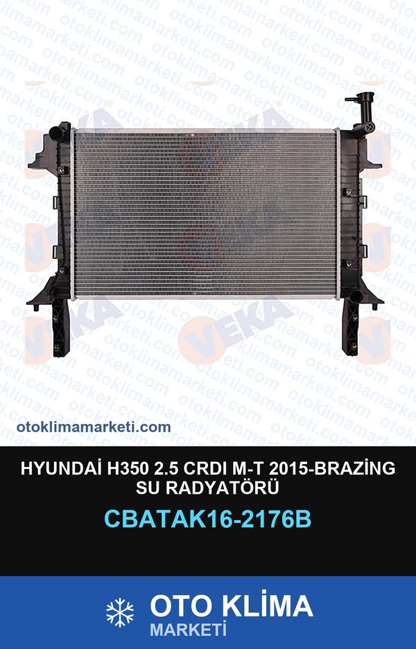 Hyundai H350 2.5 CRDI M-T 2015-Brazing Su Radyatörü — SU RADYATÖRÜ — VEKA marka — Uyumlu: HYUNDAI