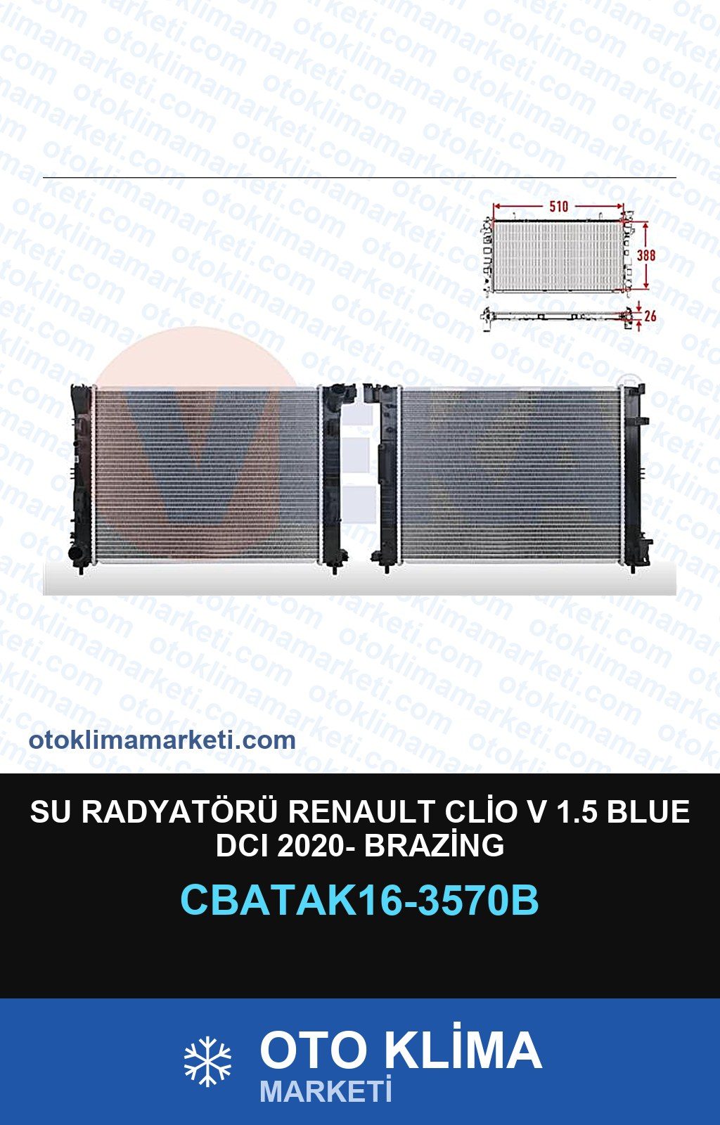 Su Radyatörü Renault Clio V 1.5 Blue DCI 2020- Brazing — SU RADYATÖRÜ — VEKA marka — Uyumlu: RENAULT
