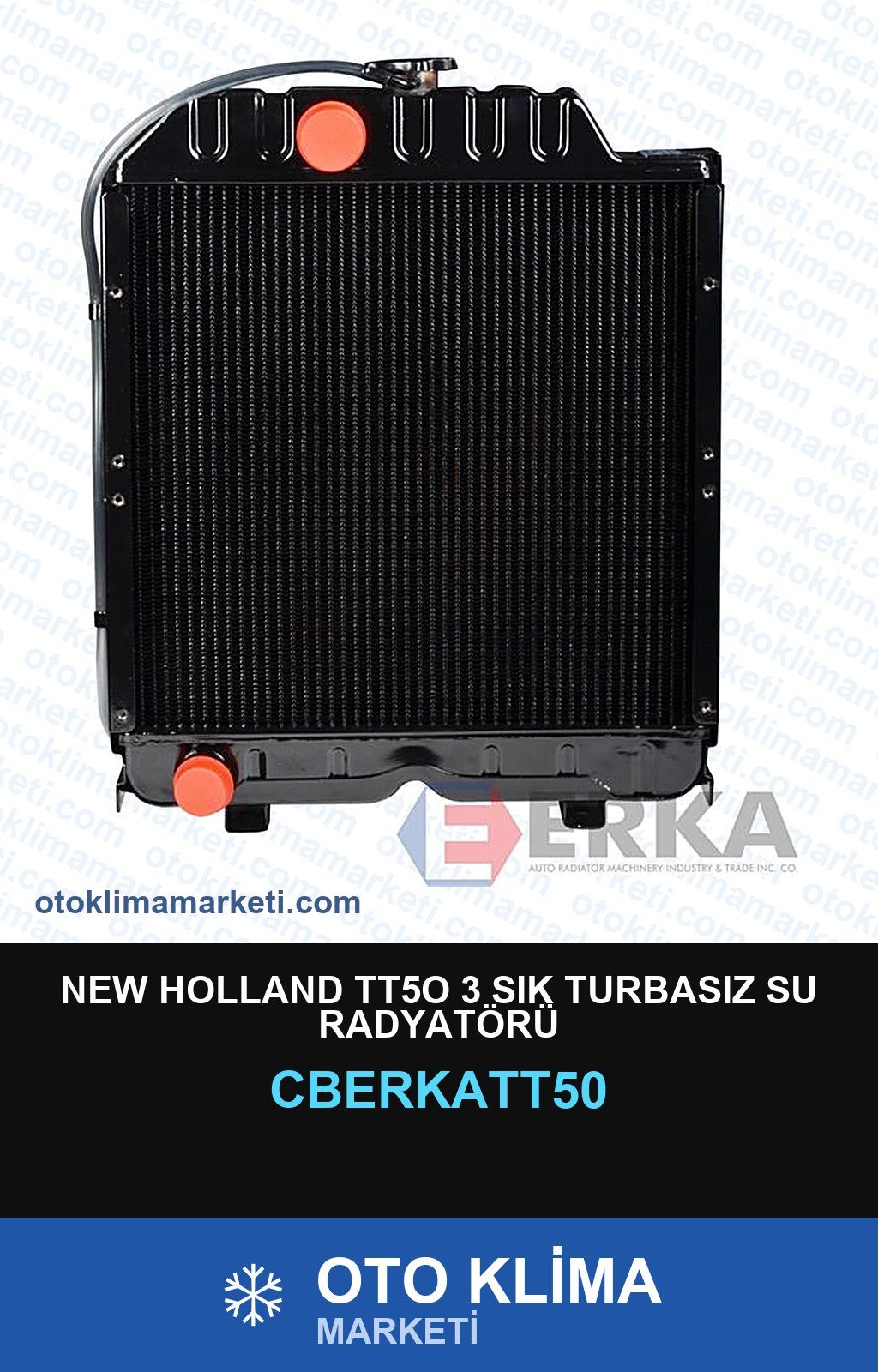 New Holland TT5O 3 Sık Turbasız Su Radyatörü — SU RADYATÖRÜ — ERKA marka — Uyumlu: NEW HOLLAND