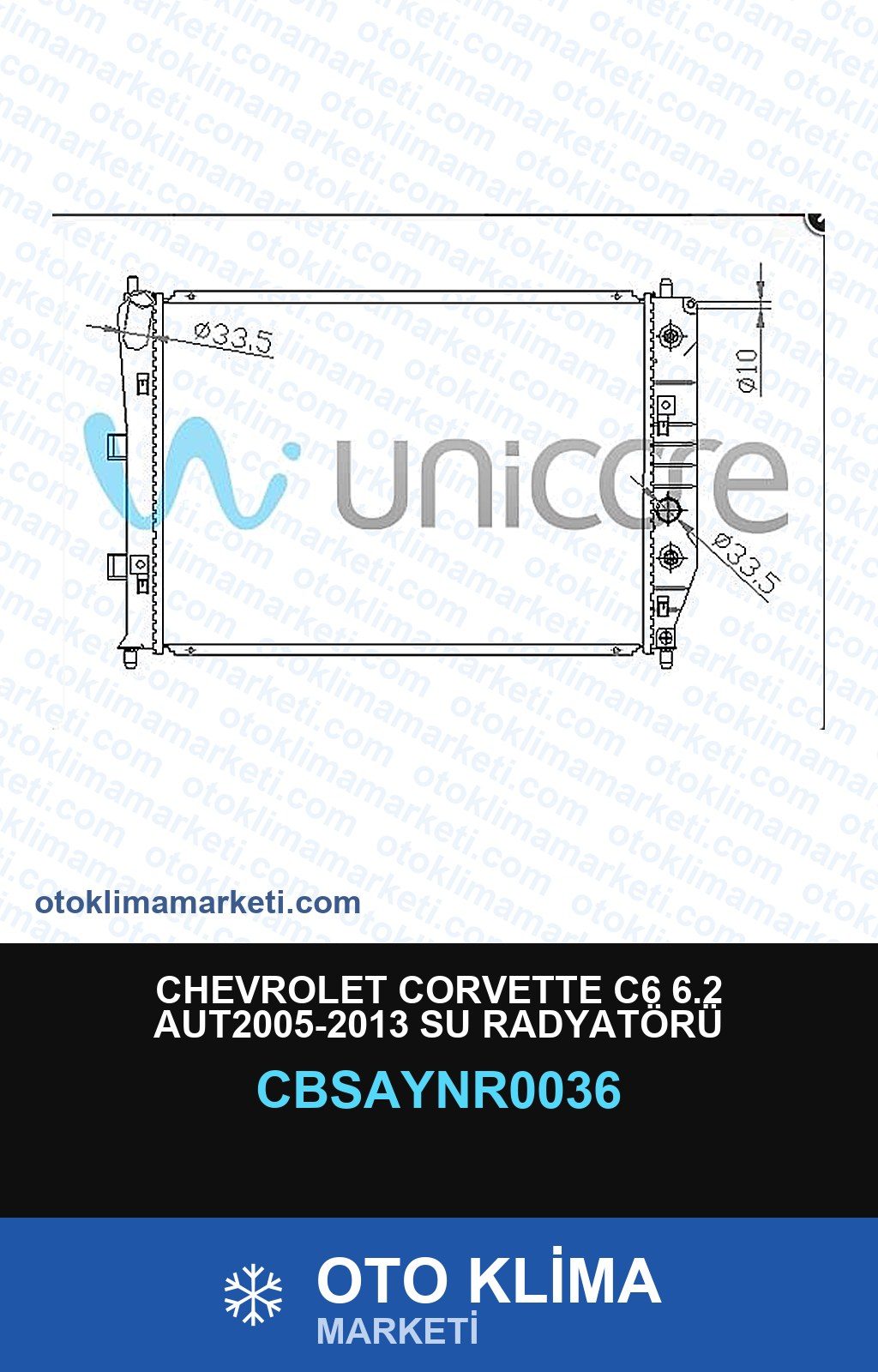 Chevrolet Corvette C6 6.2 AUT2005-2013 Su Radyatörü — SU RADYATÖRÜ — UNICORE marka — Uyumlu: CHEVROLET