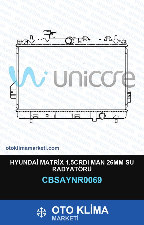 Hyundai Matrix 1.5CRDI MAN 26MM Su Radyatörü — SU RADYATÖRÜ — UNICORE marka — Uyumlu: HYUNDAI, MAN