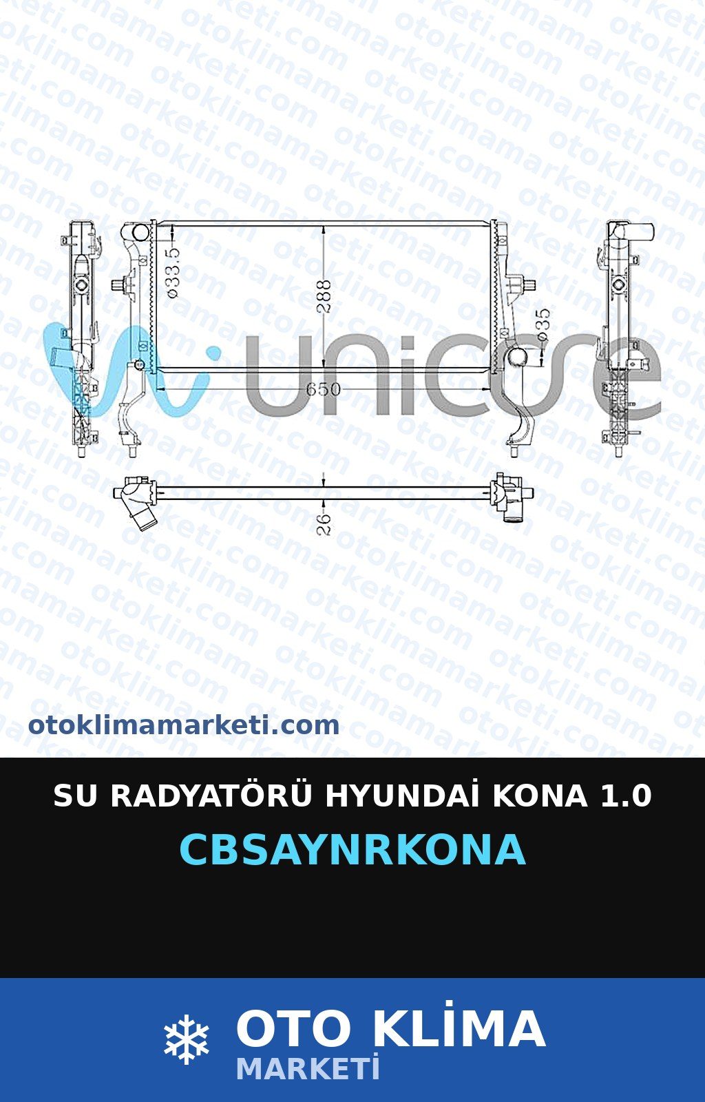 Su Radyatörü Hyundai Kona 1.0 — SU RADYATÖRÜ — UNICORE marka — Uyumlu: HYUNDAI
