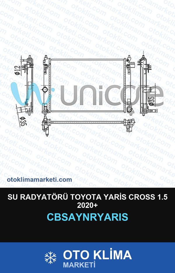 Su Radyatörü Toyota Yaris Cross 1.5 2020+ — SU RADYATÖRÜ — UNICORE marka — Uyumlu: TOYOTA