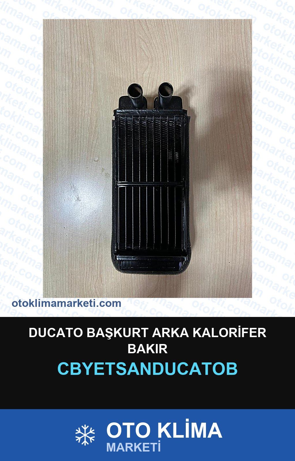 Ducato Başkurt Arka Kalorifer Bakır — KALORİFER PETEĞİ — YETSAN marka