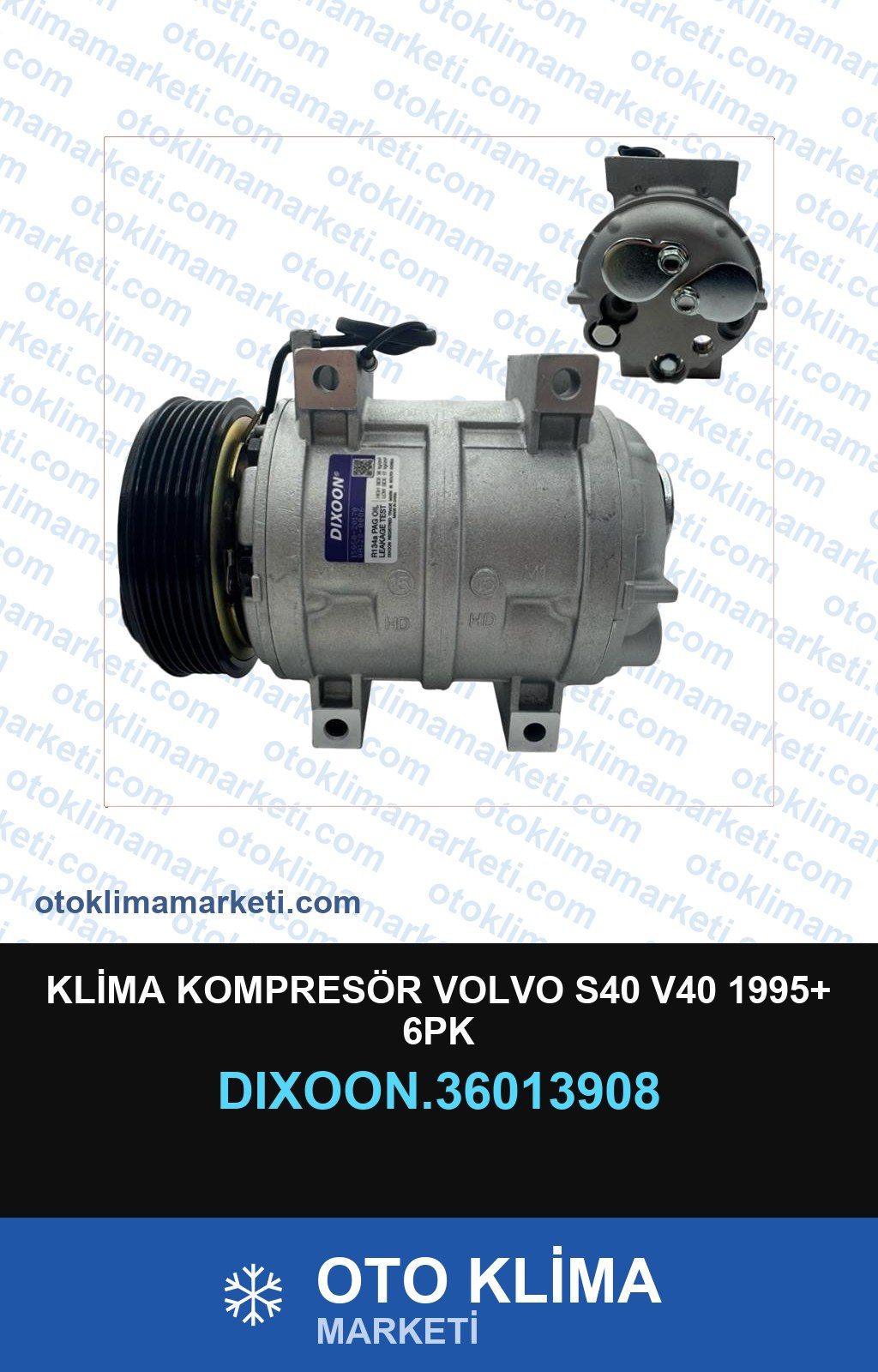 Klima Kompresörü Volvo S40 V40 1995+ 6PK — KOMPRESÖR — DİXOON marka — Uyumlu: VOLVO