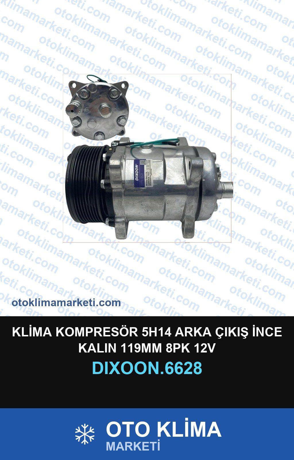 Klima Kompresörü 5H14 Arka Çıkış İnce Kalın 119MM 8PK 12V — KOMPRESÖR — DİXOON marka — Uyumlu: ÜNİVERSAL