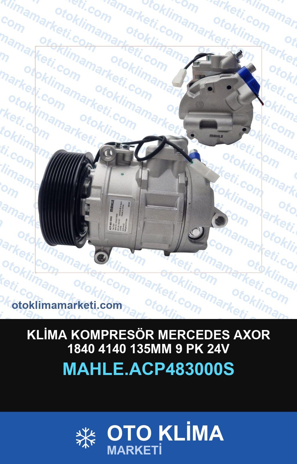 メル40005様 Klima Kompresörü Mercedes Axor MAHLE.ACP483000S | Oto Klima Marketi