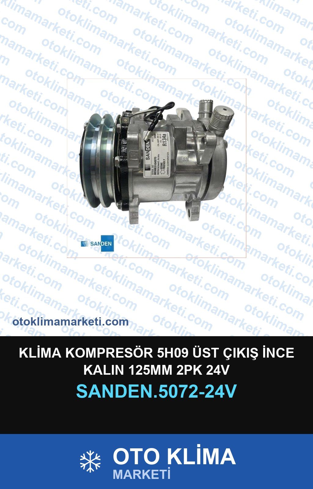 Klima Kompresörü 5H09 Üst Çıkış İnce Kalın 125MM 2PK 24V — KOMPRESÖR — SANDEN marka — Uyumlu: ÜNİVERSAL