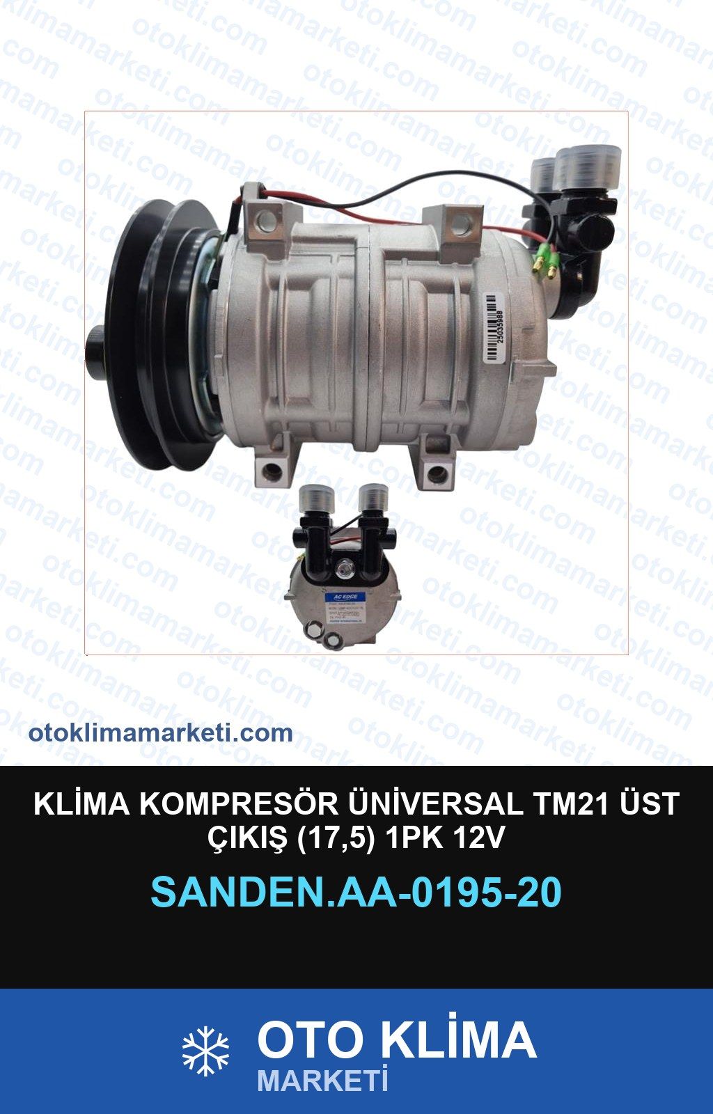 Klima Kompresör Üniversal TM21 Üst Çıkış (17,5) AA-0195-20 | Oto